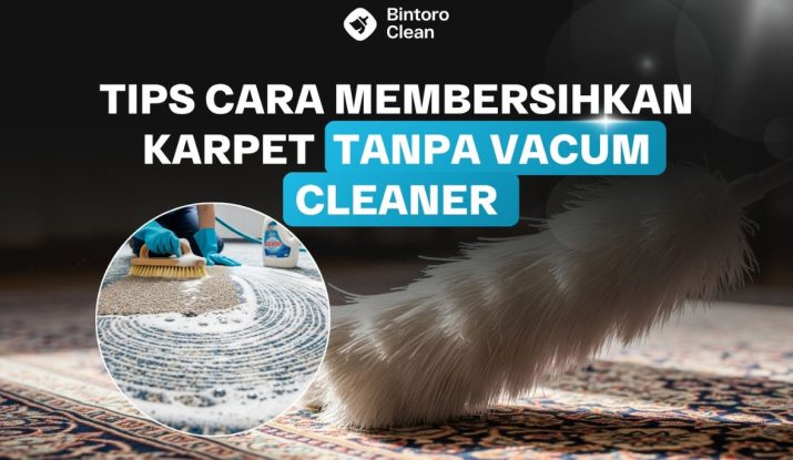 13. Tips Cara Membersihkan Karpet Tanpa Vacum Cleaner