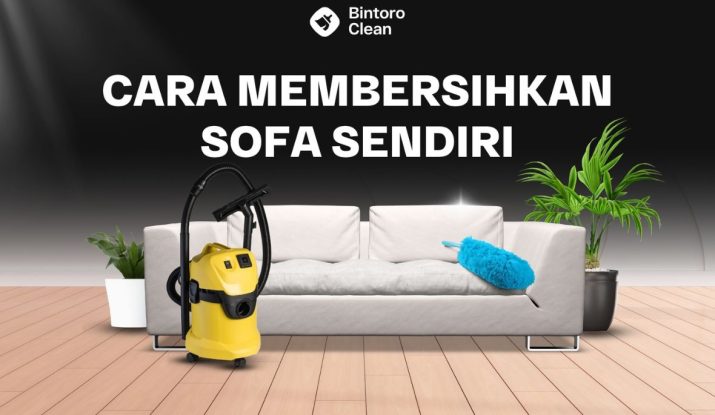 2. Cara Membersihkan Sofa Sendiri