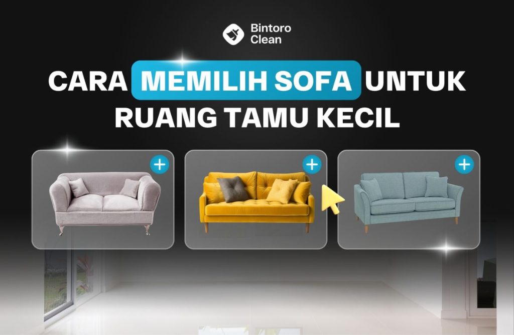 3. Cara Memilih Sofa Untuk Ruang Tamu Kecil