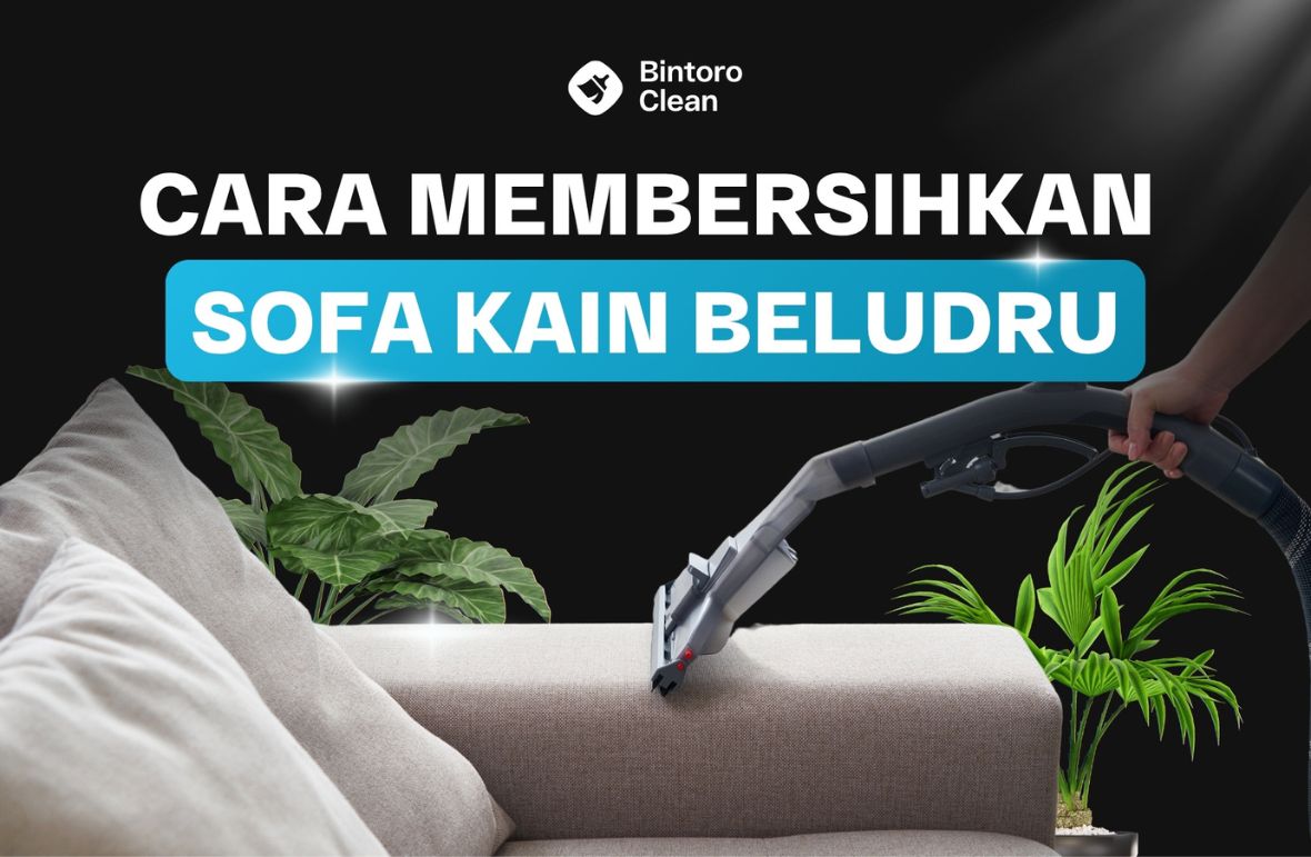 9. Cara Membersihkan Sofa Kain Beludru