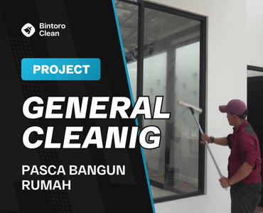 General Cleaning Pasca Bangun Rumah