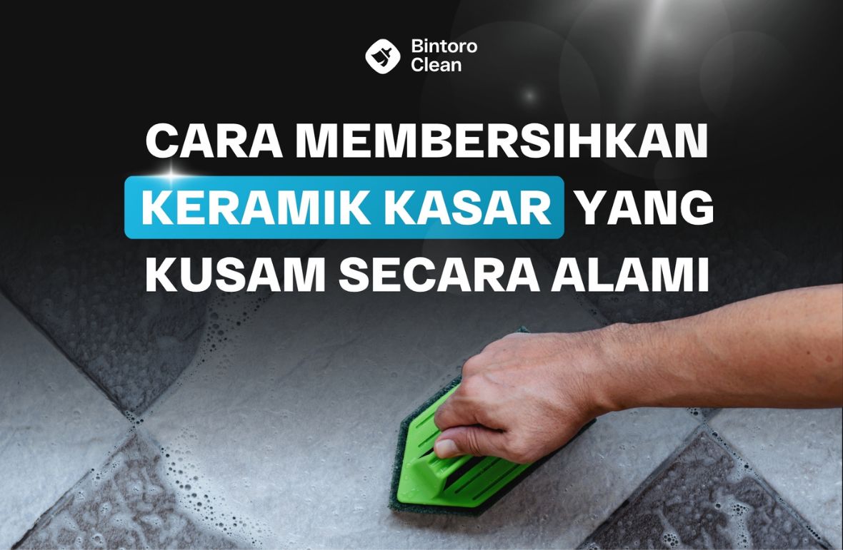 22. Cara Membersihkan Keramik Kasar yang Kusam Secara Alami