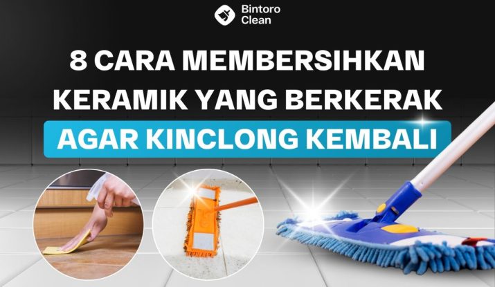 24. 8 Cara Membersihkan Keramik yang Berkerak Agar Kinclong Kembali
