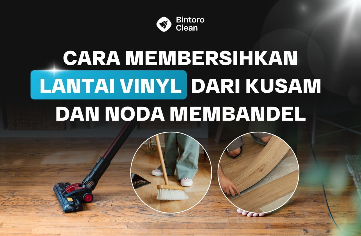 29. Cara Membersihkan Lantai Vinyl Dari Kusam dan Noda Membandel