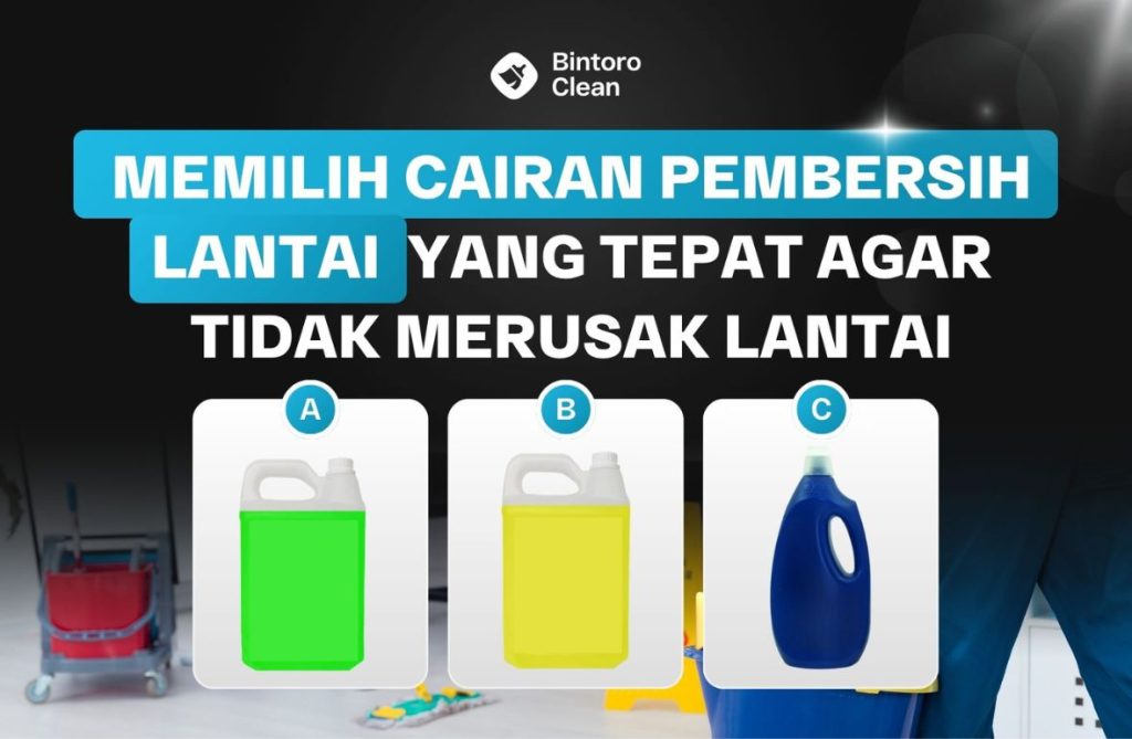 36. Memilih Cairan Pembersih Lantai Yang Tepat Agar Tidak Merusak Lantai