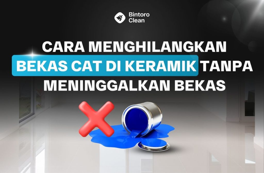 42. Cara Menghilangkan Bekas Cat Di Keramik Tanpa Meninggalkan Bekas
