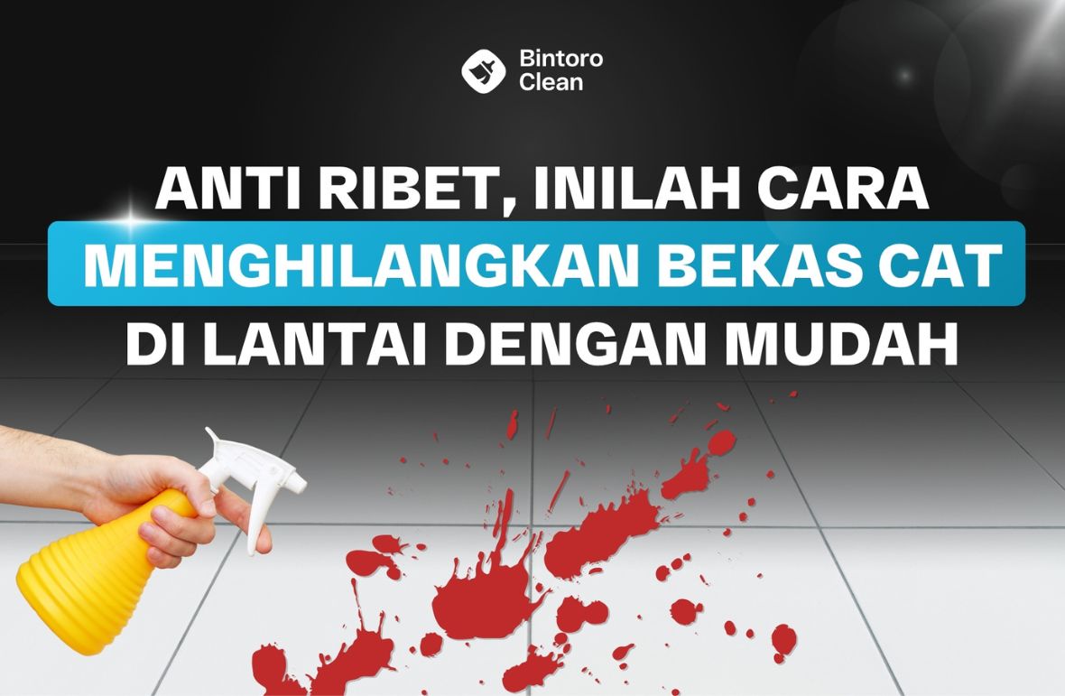 43. Anti Ribet, Inilah Cara Menghilangkan Bekas Cat Di Lantai Dengan Mudah