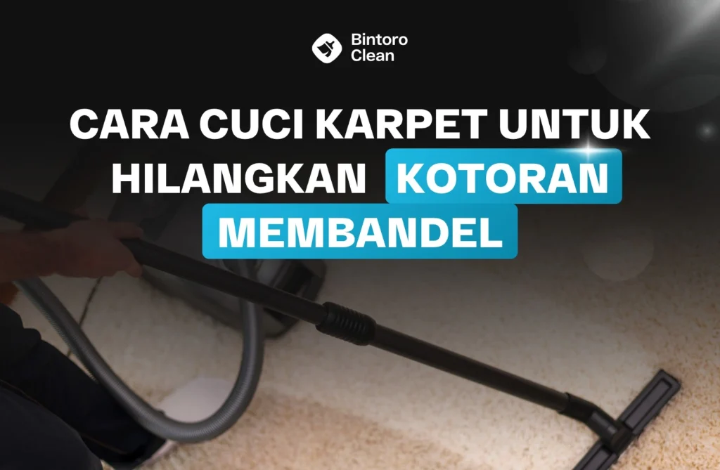 cara membersihkan karpet secara cepat