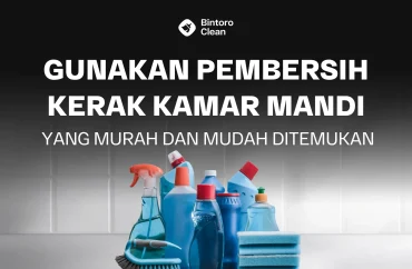 Gunakan Pembersih Kerak Kamar Mandi